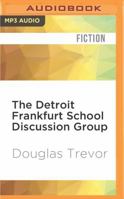 The Detroit Frankfurt School Discussion Group 1536609846 Book Cover