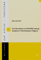 The Perception of HIV/AIDS among Students in Northeastern Nigeria (55) 3643903928 Book Cover