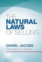 The Natural Laws of Selling: The Essential Truths 0991550412 Book Cover