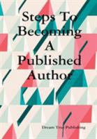 Steps To Becoming A Published Author 0648059111 Book Cover