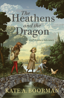 The Heathens and the Dragon: A 13th-Century Adventure 1771872470 Book Cover