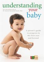 Understanding your baby: A parent's guide to progress in the first year and beyond 0600631648 Book Cover