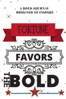 FORTUNE FAVORS THE BOLD 1688856242 Book Cover