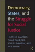 Democracy, States, and the Struggle for Social Justice 0415989833 Book Cover