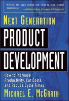 Next Generation Product Development : How to Increase Productivity, Cut Costs, and Reduce Cycle Times 0071435123 Book Cover