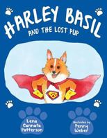 Harley Basil and the Lost Pup 0996083987 Book Cover