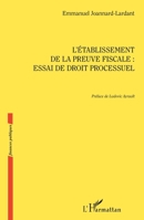 L'établissement de la preuve fiscale: Essai de droit processuel (Finances Publiques) (French Edition) 2343186723 Book Cover