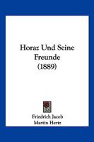 Horaz Und Seine Freunde (1889) 1161198059 Book Cover