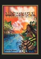 Mangrove Roots Chronicles 1453527818 Book Cover