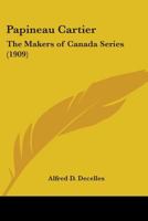 Papineau Cartier 0548600287 Book Cover