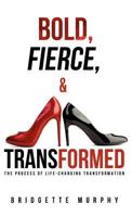 Bold, Fierce, and Transformed 1619964155 Book Cover