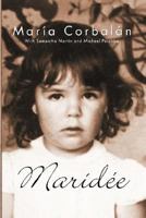 Maridee: The Memoirs of Maria Haydee Corbalan 1891386972 Book Cover
