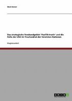 Das strategische Treuhandgebiet 'Pazifik-Inseln' und die Rolle der USA im Treuhandrat der Vereinten Nationen 3638707571 Book Cover