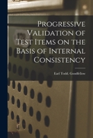 Progressive Validation of Test Items on the Basis of Internal Consistency 101351971X Book Cover