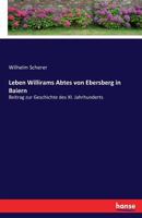 Leben Willirams Abtes Von Ebersberg in Baiern 3741112844 Book Cover