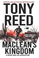 MacLean's Kingdom: A Fast-Paced Action-Adventure Thriller (A Monk and Lee Adventure) B0H3D6VZTV Book Cover