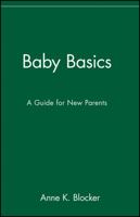 Baby Basics : A Guide for New Parents 0471346608 Book Cover