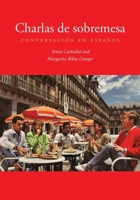 Charlas de sobremesa: Conversación en español 0300191626 Book Cover