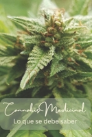 Cannabis Medicinal: Lo que se debe saber (Spanish Edition) B0DRDCKGF2 Book Cover