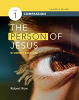 The Person of Jesus--Student Edition, Unit 1: Compassion B09QH5QC64 Book Cover