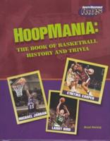 Hoopmania: The Book of Basketball History and Trivia (Sports Illustrated for Kids Books) 0553483080 Book Cover