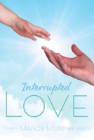 Interrupted Love 1684561442 Book Cover