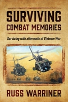 Surviving Combat Memories: Surviving with aftermath of Vietnam War 197725943X Book Cover
