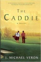 The Caddie 0312325622 Book Cover