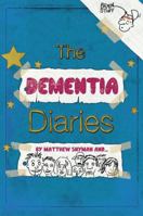 The Dementia Diaries: A Novel in Cartoons 1785920324 Book Cover