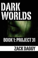 Dark Worlds: Project 31 1439226261 Book Cover