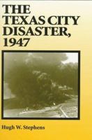 The Texas City Disaster, 1947 029277723X Book Cover