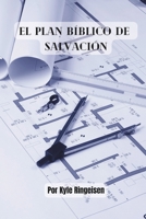 El Plan Bíblico de Salvación (Spanish Edition) B0CJ4KHSFZ Book Cover