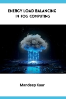 Energy Load Balancing in Fog Computing 3234092559 Book Cover