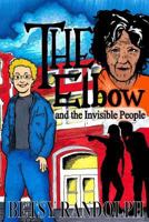The Elbow and the Invisible People (The Noah Pool Adventure Series) 1495983854 Book Cover
