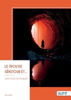 Le trou de Génitour et... (French Edition) B0G4QJGWZT Book Cover