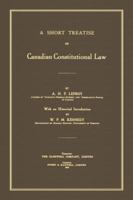 A Short Treatise on Canadian Constitutional Law 158477777X Book Cover