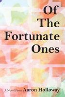 Of the Fortunate Ones 1482670666 Book Cover