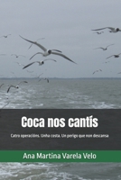 Coca nos cantís: Catro operacións. Unha costa. Un perigo que non descansa (Galician Edition) B0G2T12JLV Book Cover