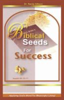 Biblical Seeds for Success 1602666164 Book Cover