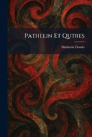 Pathelin Et Qutres 1025897196 Book Cover