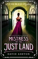 Mistress of the Just Land: A Jean Brash Mystery 1 1473632277 Book Cover