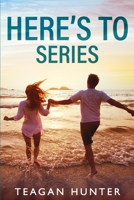 Here's To Series Box Set B099ZRXS4X Book Cover