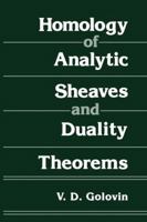 Homology of Analytic Sheaves and Duality Theorems (Monographs in Contemporary Mathematics) 1468416790 Book Cover