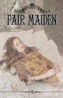 Fair Maiden 1463531982 Book Cover