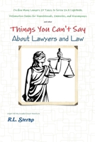 Things You Can't Say About Lawyers and Law 0359821839 Book Cover