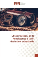 L'Etat stratège, de la Renaissance à la III° révolution industrielle 613950855X Book Cover