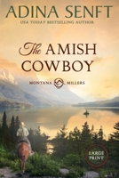 The Amish Cowboy (Large Print): An Amish reunion romance 1963929047 Book Cover