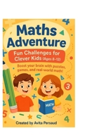 Maths Adventure: Fun Challenges for Clever Kids (Ages 8–12) B0FQJTWLF4 Book Cover