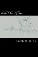 The Old African 1790706637 Book Cover