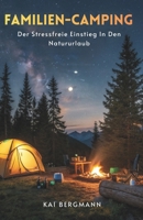 Familien-Camping: Der Stressfreie Einstieg In Den Natururlaub (German Edition) B0GM9SFFXV Book Cover